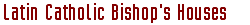Search For Latin Catholic Bishop's Houses